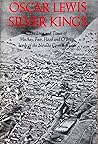 Silver Kings: The Lives and Times of MacKay, Fair, Flood, and O'Brien, Lords of the Nevada Comstock Lode