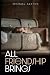 All Friendship Brings by Michael Saxton