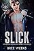 Slick (Dirty Sinners)