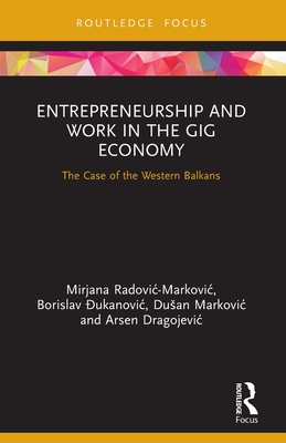 Entrepreneurship and Work in the Gig Economy (Routledge Focus on Business and Management)