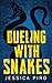 Dueling with Snakes (The Phoenix Trilogy)