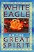 White Eagle on The Great Spirit