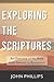 Exploring the Scriptures: An Overview of the Bible from Genesis to Revelation