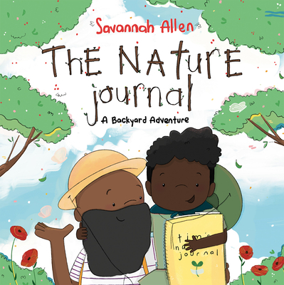 The Nature Journal: A Backyard Adventure (Hardcover)