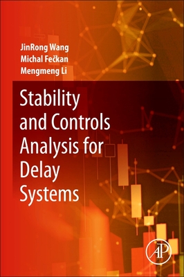 Stability and Controls Analysis for Delay Systems (Paperback)