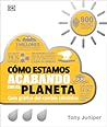 Cómo estamos acabando con el planeta (How We're F***ing Up Our Planet): Guía gráfica del cambio climático (DK How Stuff Works) (Spanish Edition)