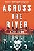 Across the River: Life, Death, and Football in an American City