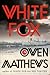 White Fox: A Novel (The Black Sun Trilogy)