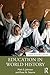 Education in World History (Themes in World History)