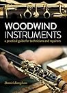 Woodwind Instruments: A Practical Guide for Technicians