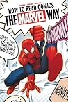 How to Read Comics the Marvel Way by Christopher Hastings