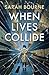When Lives Collide by Sarah Bourne