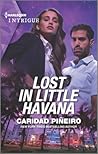Lost in Little Havana by Caridad Piñeiro