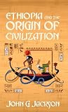 Ethiopia And The Origin Of Civilization Hardcover