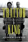 Traitor King: The...