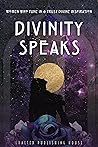 Divinity Speaks: ...