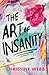 The Art of Insanity