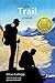 The Trail by Ethan Gallogly The Trail by Ethan Gallogly