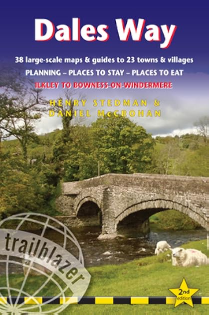 Dales Way: British Walking Guide: 38 Large-Scale Walking Maps (1:20,000) & Guides to 33 Towns & Villages - Planning, Places to Stay, Places to Eat - ... (British Walking Guides)