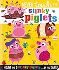 Never Touch the Stinky Piglets