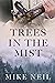 Trees in the Mist by Michael Neil