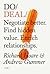 Do Deal: Negotiate Better. Find Hidden Value. Enrich Relationships