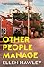 Other People Manage