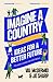 Imagine A Country: Ideas for a Better Future