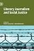 Literary Journalism and Social Justice by Robert Alexander Literary Journalism and Social Justice by Robert Alexander
