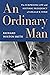 An Ordinary Man: The Surprising Life and Historic Presidency of Gerald R. Ford