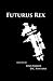 Futurus Rex