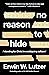 No Reason to Hide by Erwin W. Lutzer