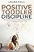 Positive Toddler Discipline