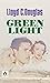 Green Light: Illuminating Paths to Hope and Healing by Lloyd C. Douglas