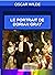 Le portrait de Dorian Gray (French Edition)