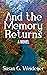 And the Memory Returns
