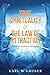 True Spirituality & the Law of Attraction by Karl W. Gruber