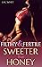 Sweeter Than Honey by I.M. Whet