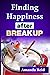 Finding Happiness After Bre...
