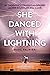 She Danced with Lightning: My Daughter's Struggle with Epilepsy and Her Boundless Will to Live