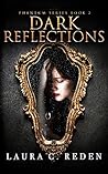 Dark Reflections (The Phantom, #2)