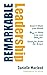 Remarkable Leadership: Easier than you think Bigger than you can imagine Straight from the heart
