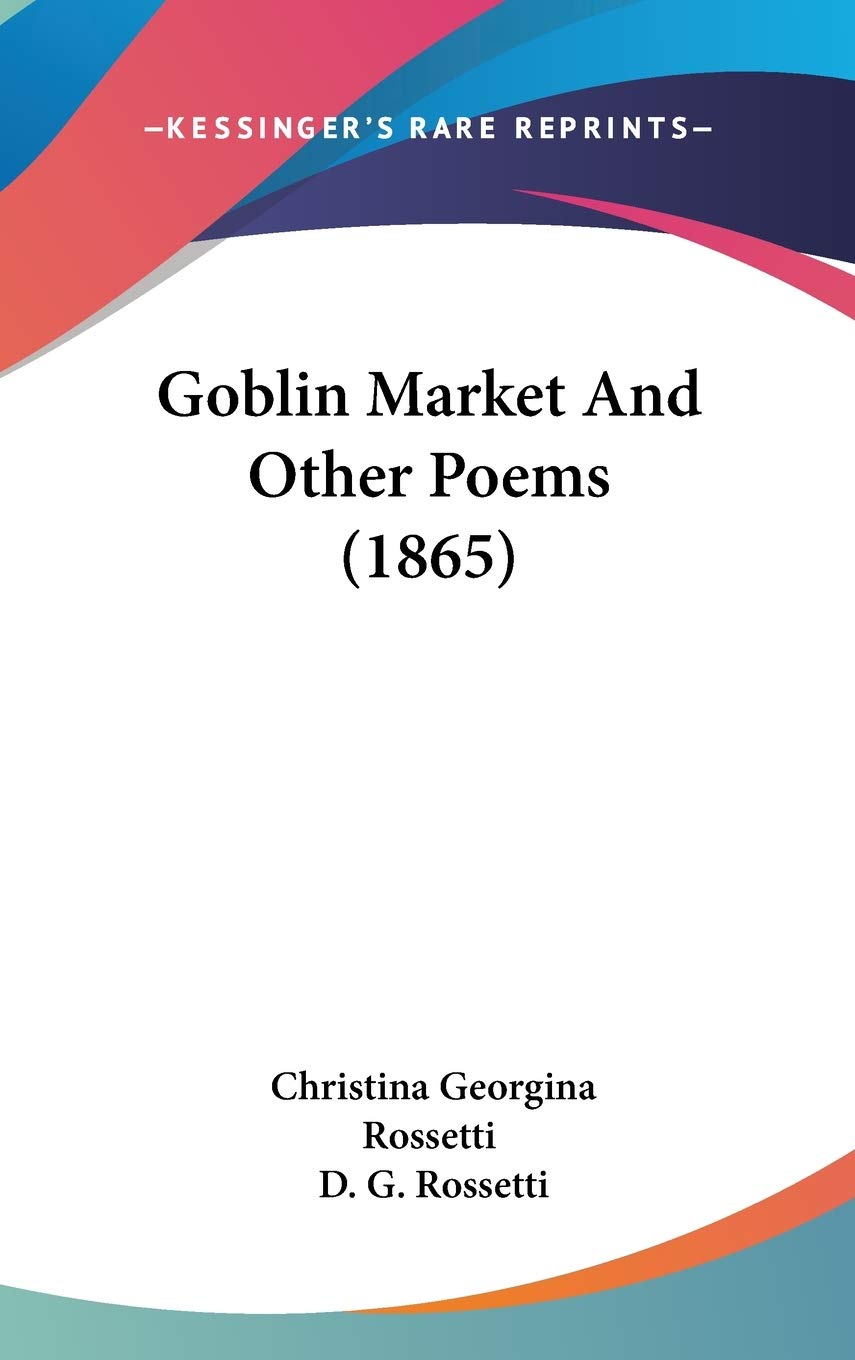 Goblin Market And Other Poems