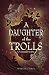 A Daughter of the Trolls: A Numina Parable (Numina Parables)