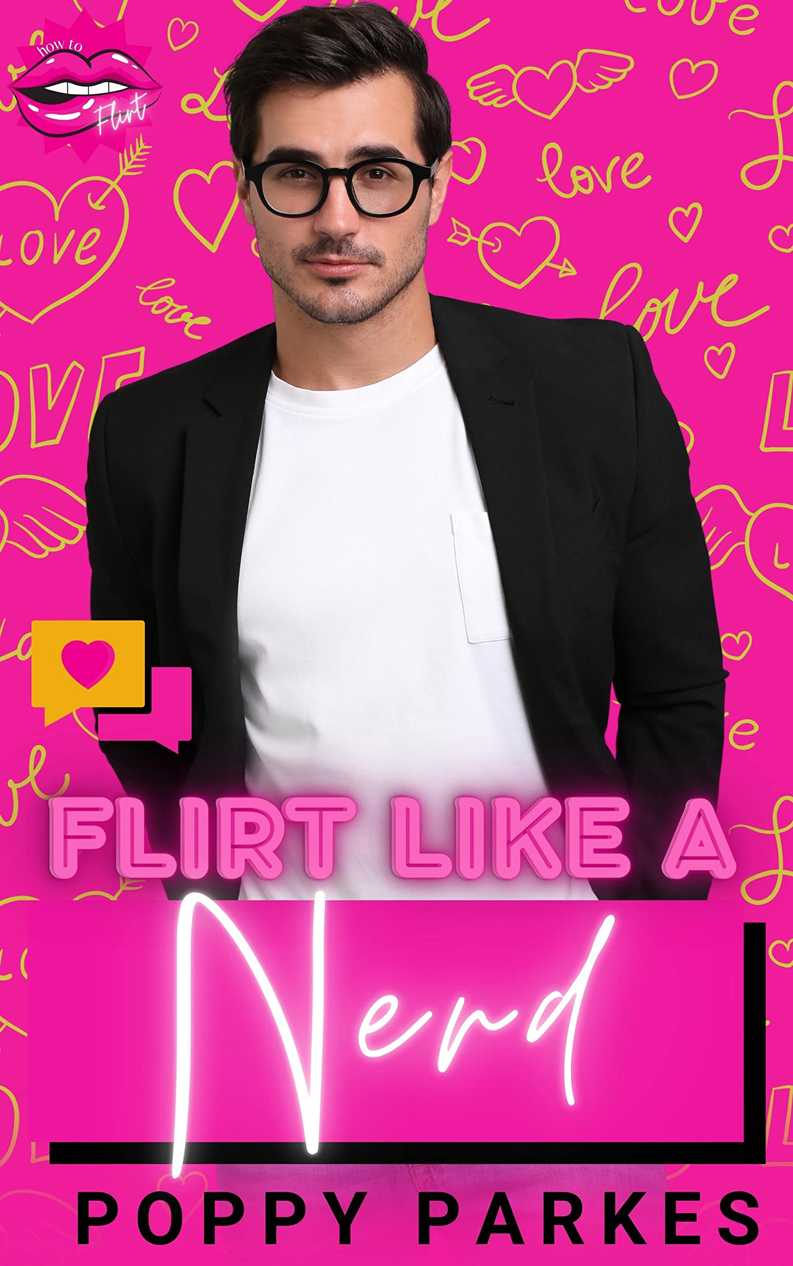 Flirt Like a Nerd: How to Flirt Series (Kindle Edition)