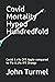 Covid Mortality Hyped Hundredfold by John Turmel