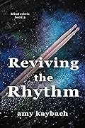 Reviving the Rhythm