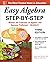 Easy Algebra Step-by-Step, Third Edition (Easy Step-by-step)
