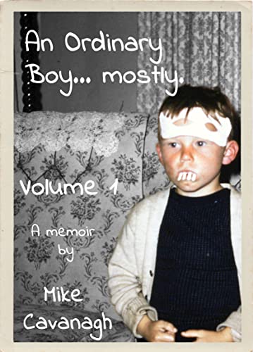 An Ordinary Boy... mostly. Volume 1: The Big, Pink Place on the Bend (Kindle Edition)