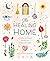 The Healing Home by Amy Leigh Mercree